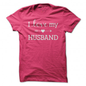Love My Husband Shirt