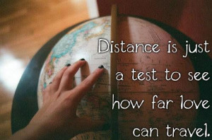 distance is just to see how far love can travel
