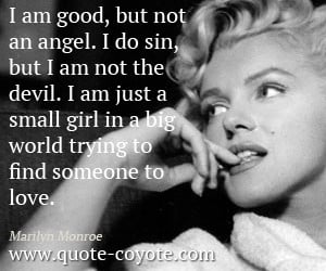 Evil quotes - I am good, but not an angel. I do sin, but I am not the ...