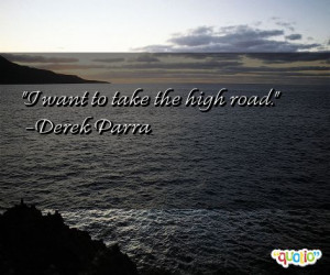 ... high road derek parra 150 people 100 % like this quote do you share
