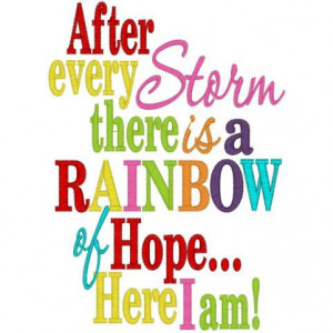 After Every Storm There Is a Rainbow of HopeHere by smallwonders00, $ ...