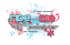 ride or die quotes 6 10 from 75 votes ride or die quotes 7 10 from 76 ...