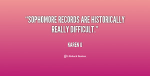 Sophomore records are historically really difficult.”