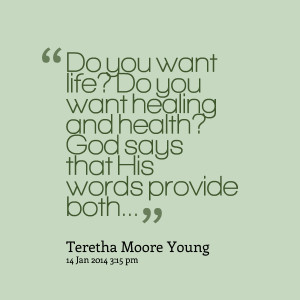 do you want healing and health? god says that his words provide both ...