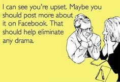 facebook drama quotes and sayings | ... should post more about it on ...