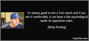 It's always good to win a Test match and if you win it comfortably, it ...