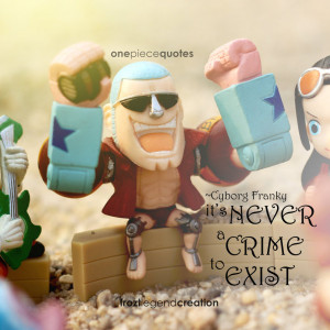 One Piece Quote - Cyborg Franky by froztlegend