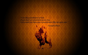 genghis khan quotes i am the punishment of god quotes about life