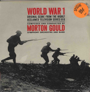 Thread: WORLD WAR 1 - MORTON GOULD -1964- (MP3)