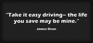 Driving Quote from goodreads.com/quotes/119997-take-it-easy-driving ...