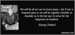 to insure peace... but if war is imposed upon us we will be together ...