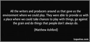 More Matthew Ashford Quotes