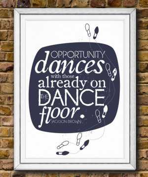 Opportunity Dances Quote Print - Motivational Typographic Poster Print ...