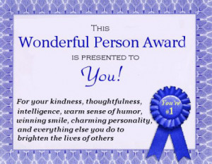 you were awarded for all of the wonderful things that you do click ...
