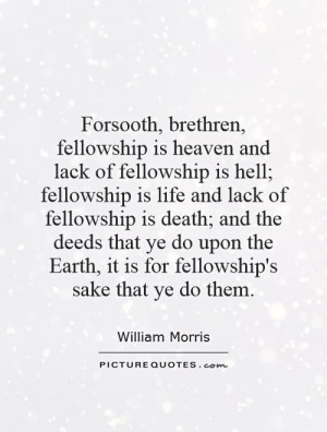 , fellowship is heaven and lack of fellowship is hell; fellowship ...