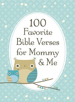 100 Favorite Bible Verses for Mommy and Me, Jack Countryman
