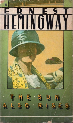 The Sun Also Rises by Ernest Hemingway