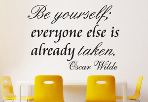 Be yourself - Oscar Wilde... Wall Decal Quotes