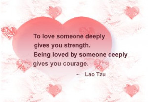 to love someone deeply to love someone deeply gives you strength being ...
