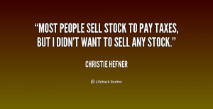 quote-Christie-Hefner-most-people-sell-stock-to-pay-taxes-239499.png