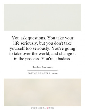 You take on what's right in front of you. You want to do the best you ...