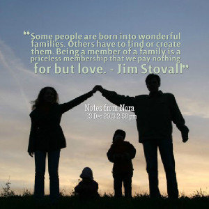 Quotes Picture: some people are born into wonderful families others ...