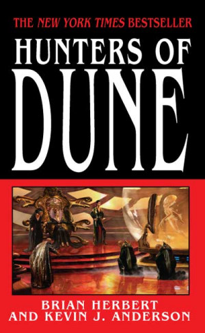 Brian Herbert and Kevin J. Anderson Hunters of Dune