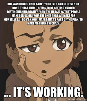 Obi-Wan Kenobi once said ‘your eyes can deceive you, don’t trust ...