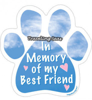 In Memory Of Best Friend Quotes Dog paw quote magnet in memory