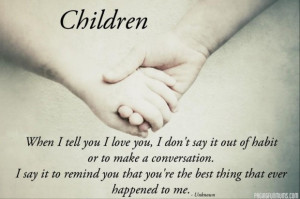 Family quotes quote about loving kids and picture of holding hands