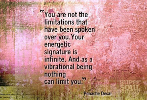 You are not the limitations that have been spoken over you