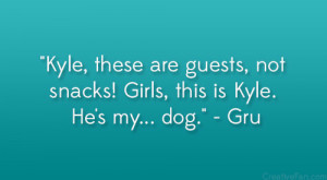 Kyle, these are guests, not snacks! Girls, this is Kyle. He’s my ...