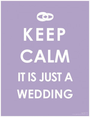 ... Keep Calm Wedding, Stay Calm, Have Fun, So True, Keepcalm, Wedding