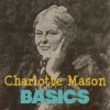 Charlotte Mason on the Bible Charlotte Mason Quotes About Nature ...