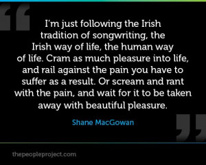 just following the Irish tradition of songwriting, the Irish way ...