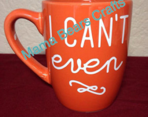 cant even mug - quote mug