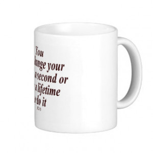 Quote for life-change coffee mug