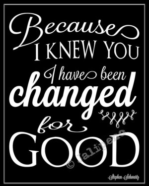 Have Been Changed For Good - INSTANT DOWNLOAD Printable Wicked Quote ...