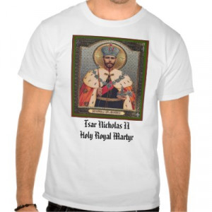 tsar_nicholas_ii_tsar_nicholas_ii_holy_royal_mart_tshirt ...
