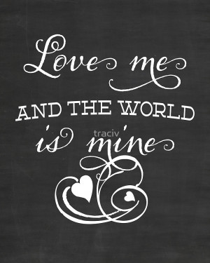 World is Mine - Chalkboard Typography Quote - Inspirational Love Quote ...