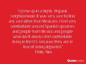 grew up in a highly Hispanic neighborhood. It was very rare to find ...