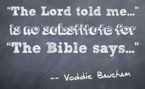 Voddie Baucham Quote: what the Bible says always trumps what you think ...