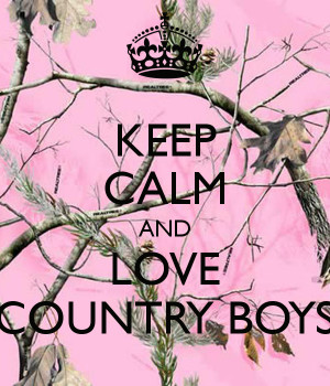 Keep Calm and Love Country Boys