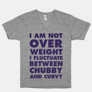 Am Not Over Weight I Fluctuate Between Chubby and Curvy