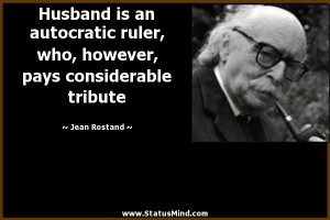 Husband is an autocratic ruler, who, however, pays considerable ...