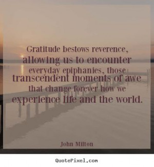 Design custom picture quotes about life - Gratitude bestows reverence ...