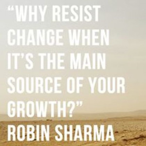 change is the main source of growth robin sharma picture quote