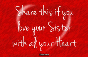 Love My Sister With All My Heart | Others on Slapix.com