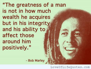 Bob-Marley-quote-on-the-greatness-of-a-man.jpg