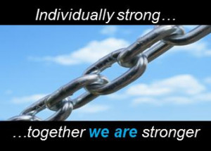 Your Team and our team, individually strong…even stronger together.